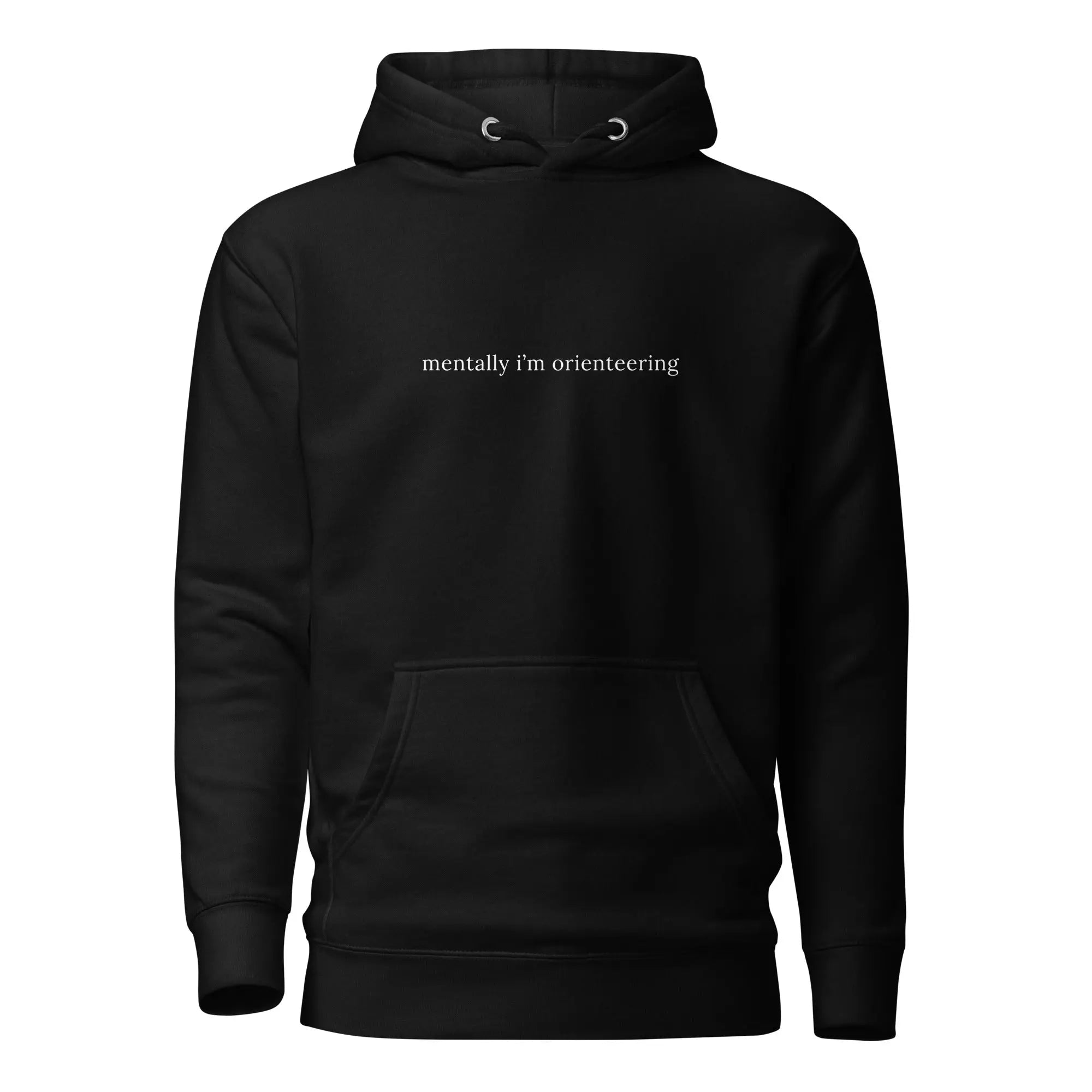 Mentally I'm Orienteering Hoodie 