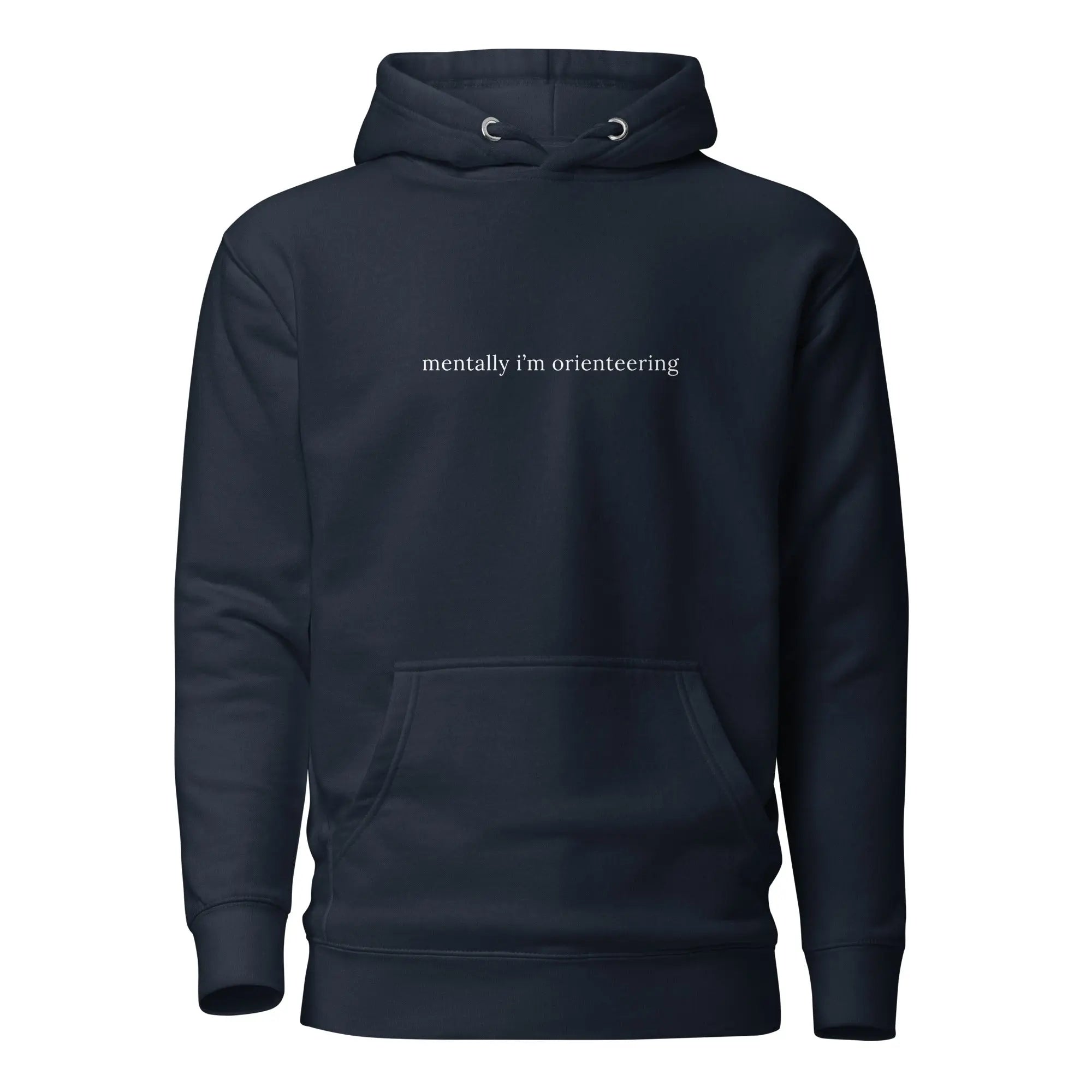 Mentally I'm Orienteering Hoodie 