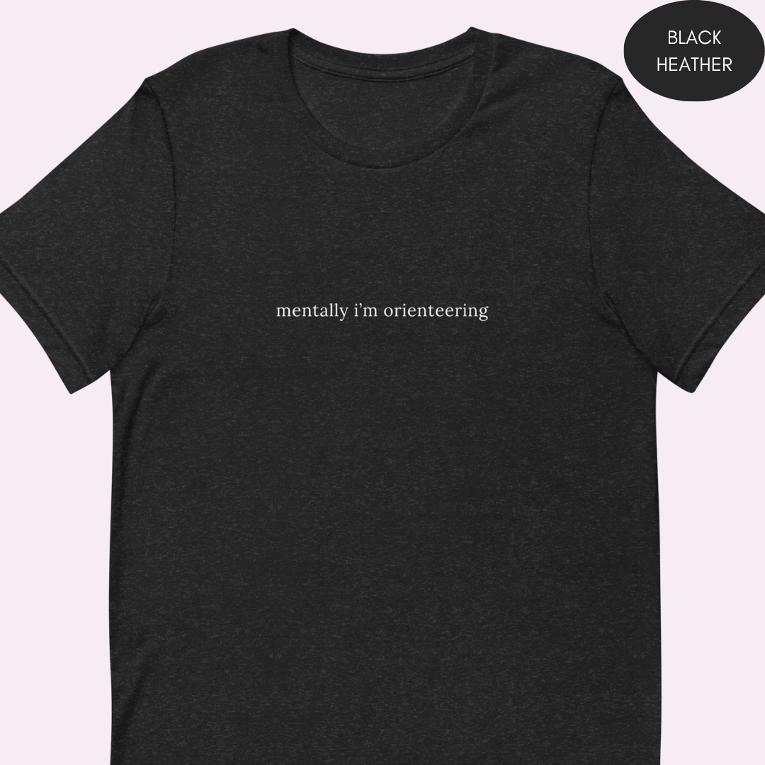 Mentally I'm Orienteering T-shirt