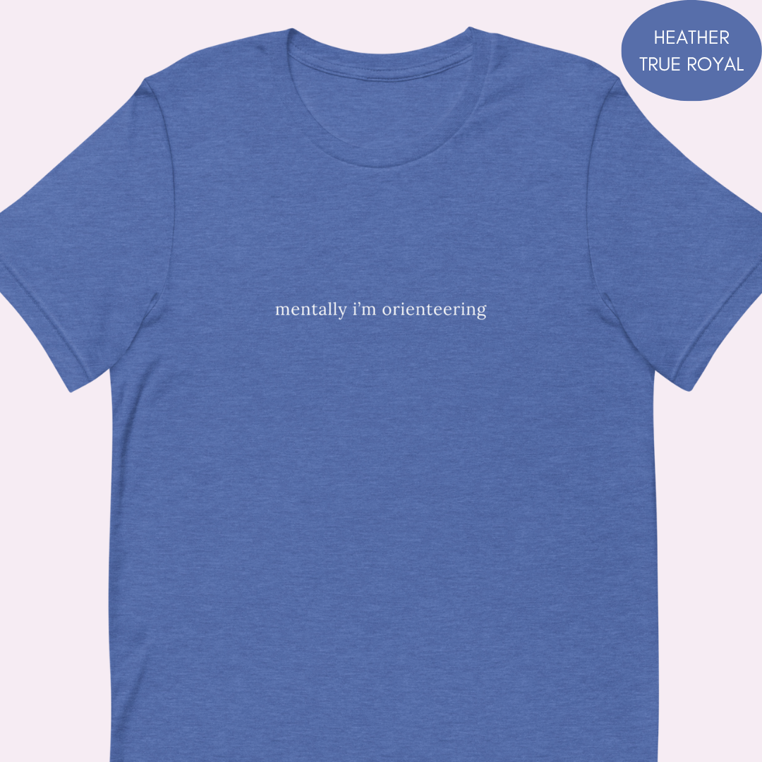 Mentally I'm Orienteering T-shirt