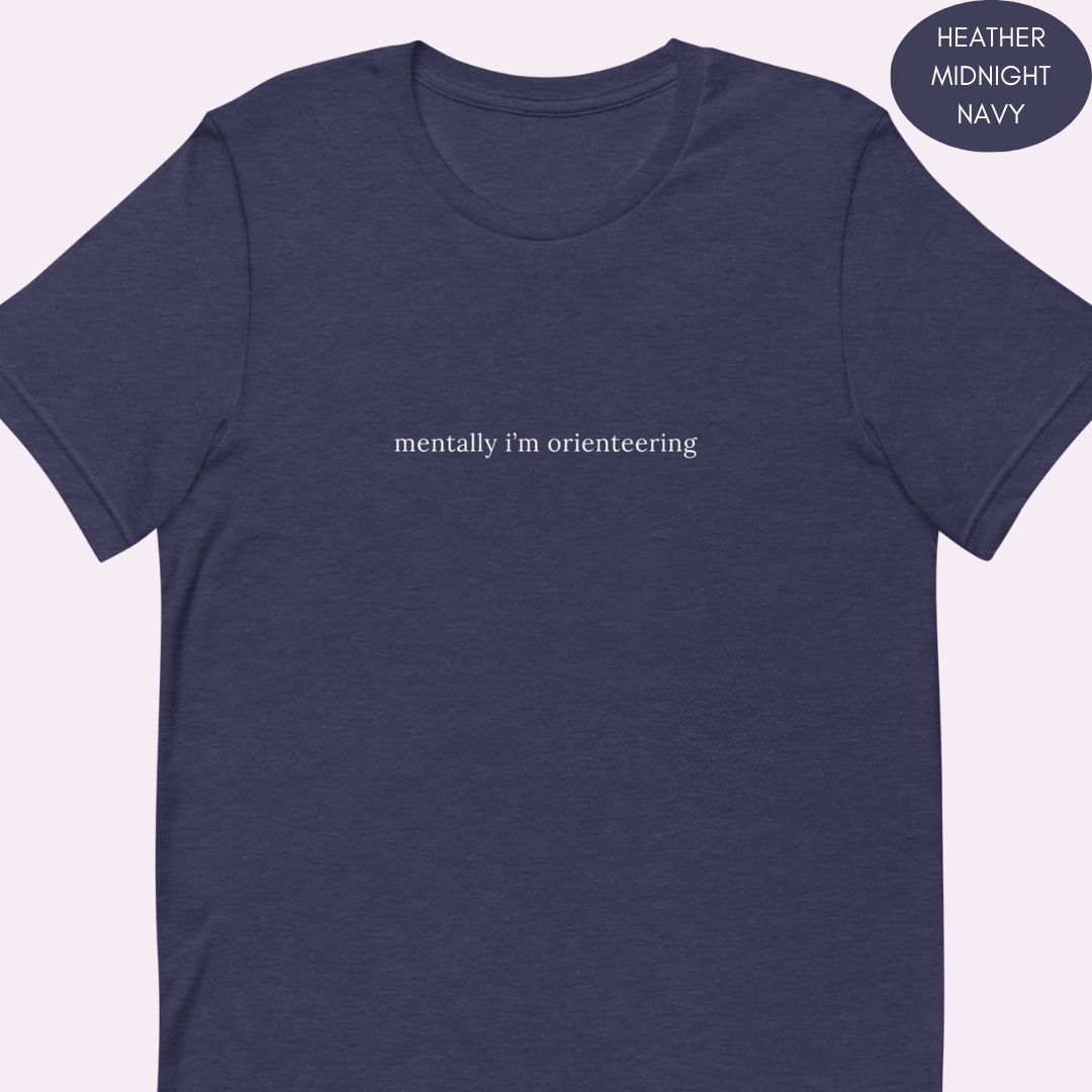 Mentally I'm Orienteering T-shirt