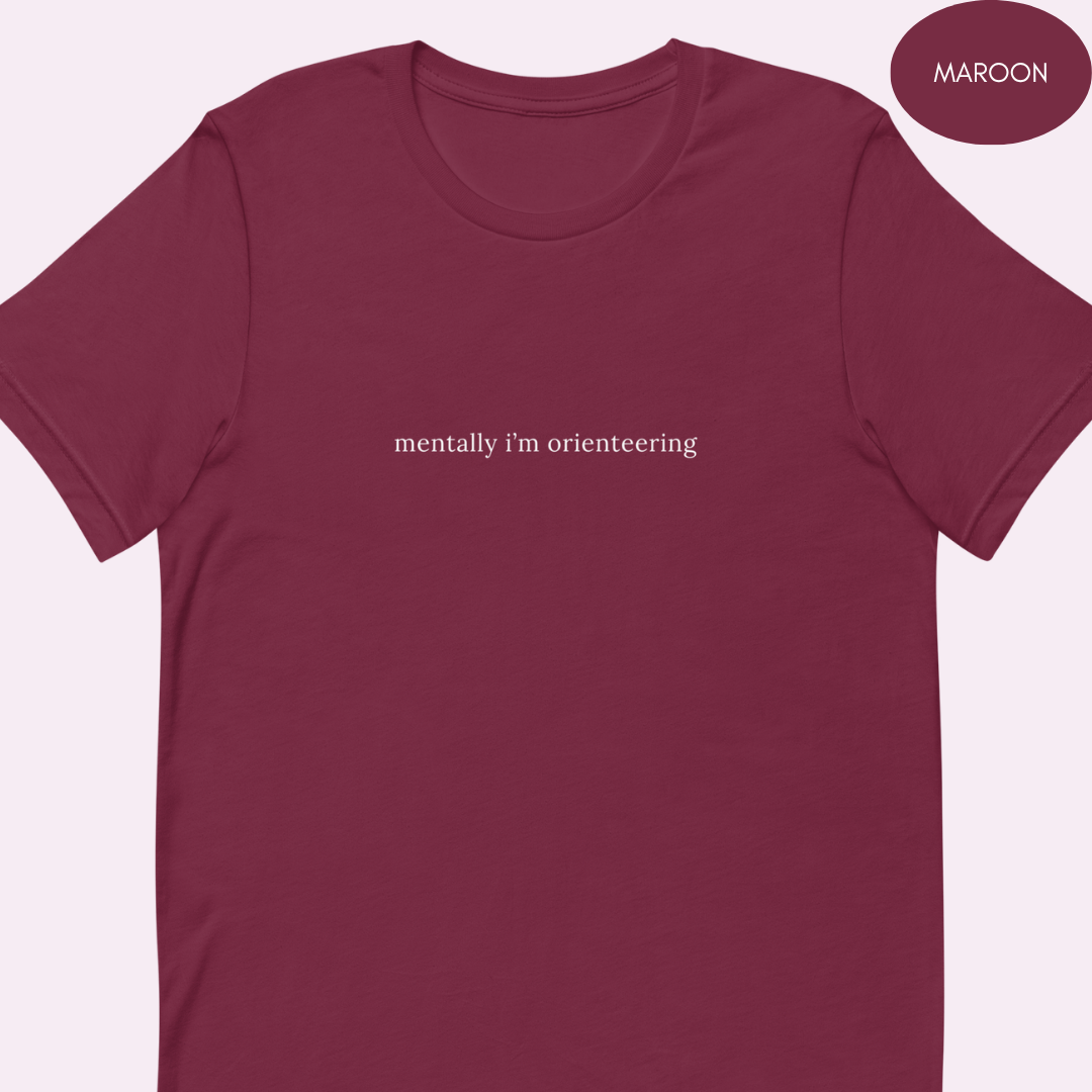 Mentally I'm Orienteering T-shirt
