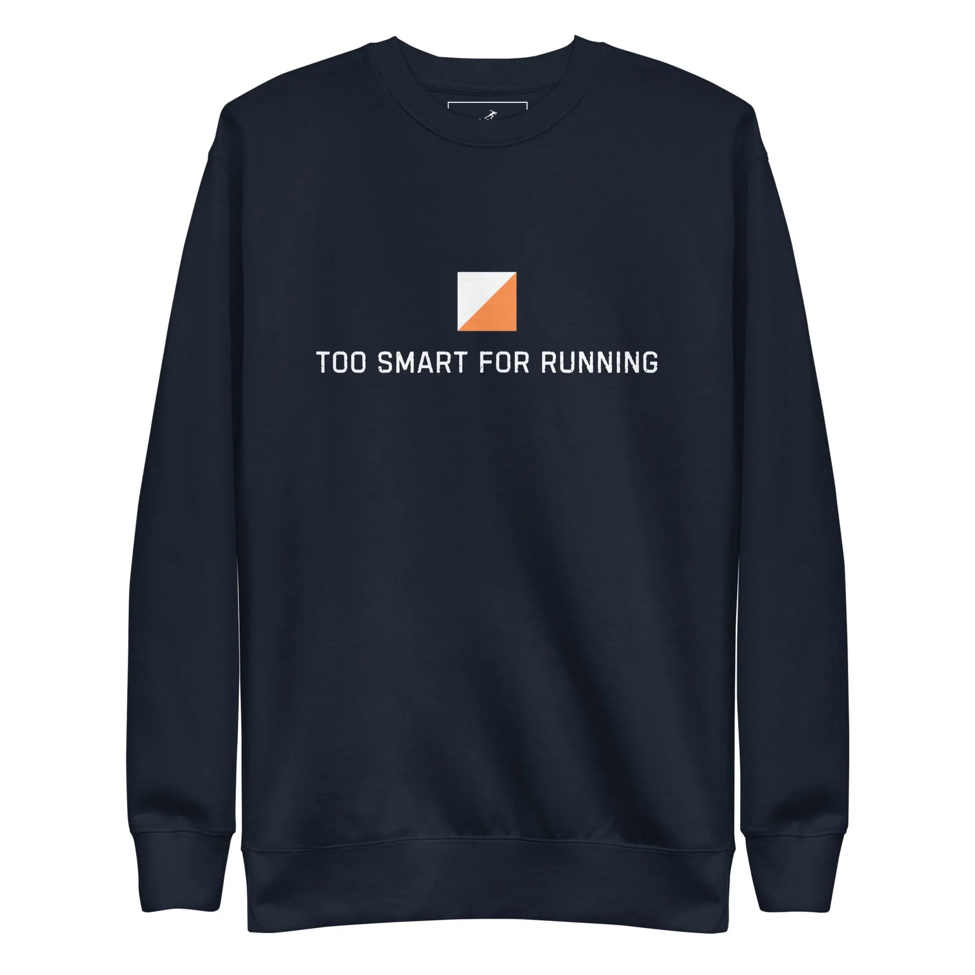 Too Smart for Running Orienteering Sweatshirt 